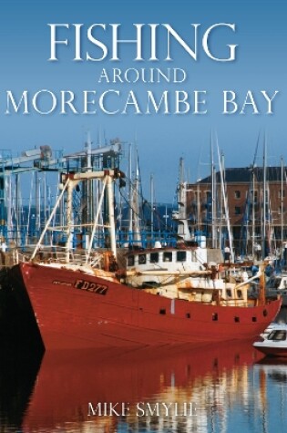 Cover of Fishing Around Morecambe Bay