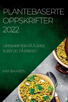 Book cover for Plantebaserte Oppskrifter 2022