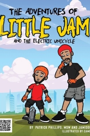 Cover of The Adventures of Little Jam & The Electric Unicycle