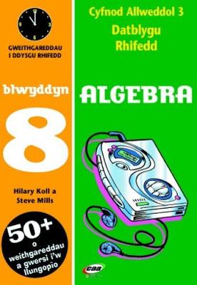 Book cover for CA3 Datblygu Rhifedd: Algebra Blwyddyn 8