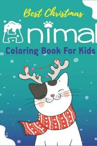 Cover of Best Christmas Animal Coloring Book for Kids