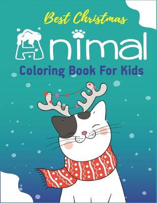 Book cover for Best Christmas Animal Coloring Book for Kids