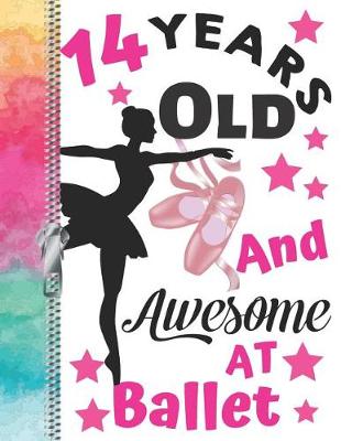 Book cover for 14 Years Old And Awesome At Ballet