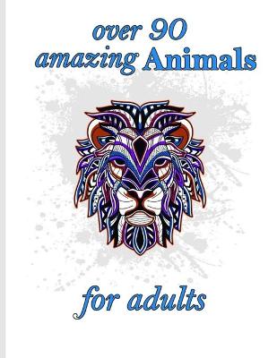 Book cover for over 90 amazing Animals for adults