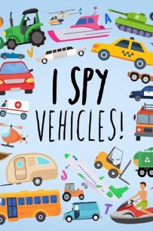 Cover of I Spy - Vehicles!