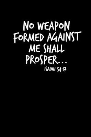 Cover of No Weapon Formed Against Me Shall Prosper