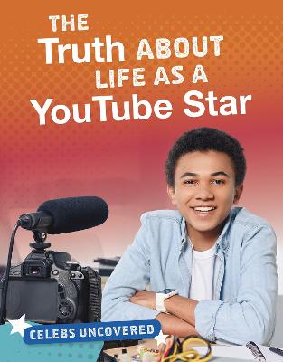 Cover of The Truth About Life as a YouTube Star