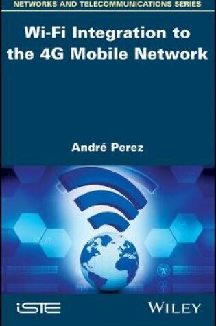 Cover of Wi-Fi Integration to the 4G Mobile Network