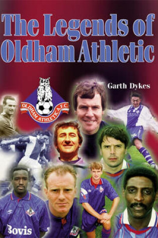 Cover of The Legends of Oldham Athletic