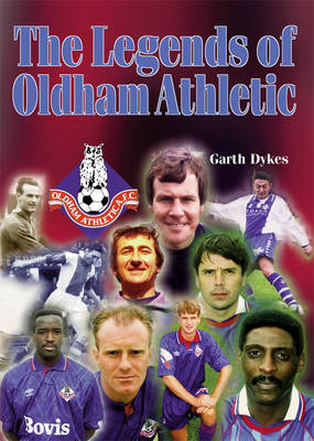 Book cover for The Legends of Oldham Athletic