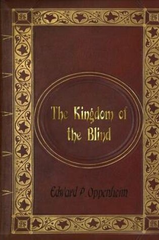Cover of Edward P. Oppenheim - The Kingdom of the Blind