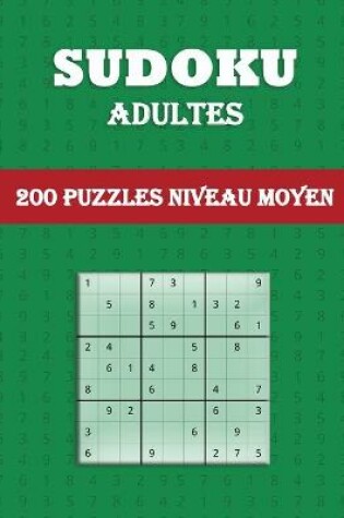 Cover of Sudoku Adultes - 200 Puzzles niveau moyen