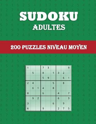 Book cover for Sudoku Adultes - 200 Puzzles niveau moyen