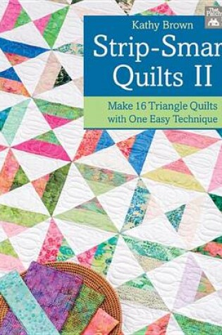 Cover of Strip-Smart Quilts II