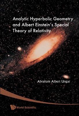 Book cover for Analytic Hyperbolic Geometry And Albert Einstein's Special Theory Of Relativity