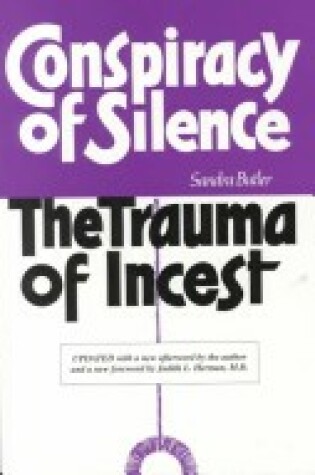Cover of Conspiracy of Silence: the Trauma of Incest