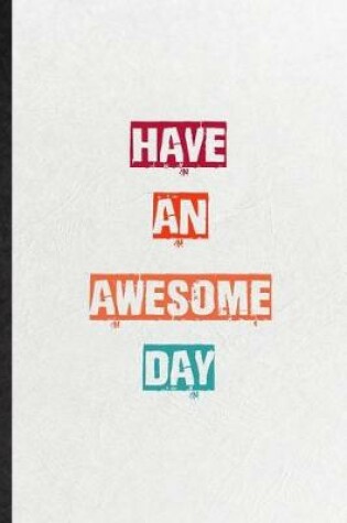 Cover of Have An Awesome Day
