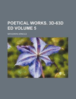 Book cover for Poetical Works. 3D-63d Ed Volume 5