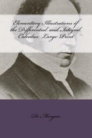 Cover of Elementary Illustrations of the Differential and Integral Calculus