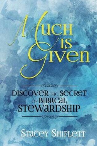 Cover of Much Is Given