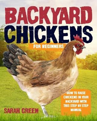 Book cover for Backyard Chickens for Beginners