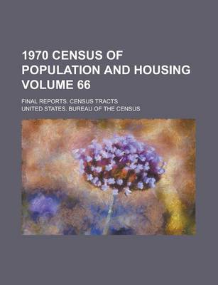 Book cover for 1970 Census of Population and Housing; Final Reports. Census Tracts Volume 66