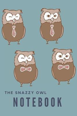 Book cover for The snazzy owl Notebook