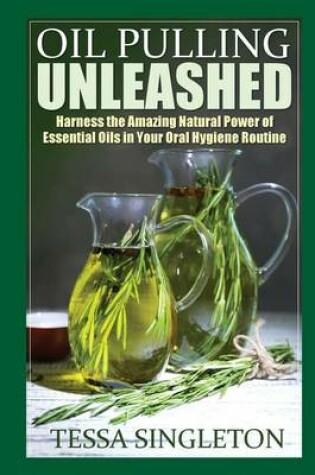 Cover of Oil Pulling Unleashed