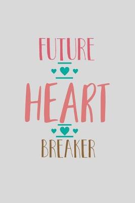 Book cover for Future Heart Breaker