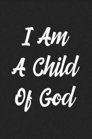 Cover of I Am a Child of God