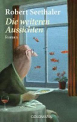 Book cover for Die weiteren Aussichten