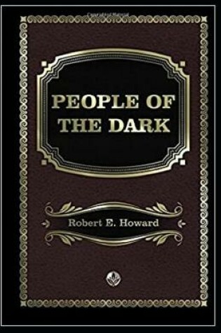 Cover of People of the Dark Illustrated