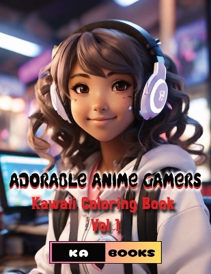 Book cover for Adorable Anime Gamers