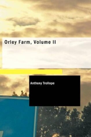 Cover of Orley Farm, Volume II