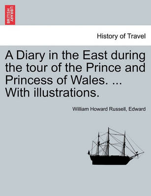 Book cover for A Diary in the East During the Tour of the Prince and Princess of Wales. ... with Illustrations.