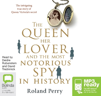 Book cover for The Queen, Her Lover and the Most Notorious Spy in History