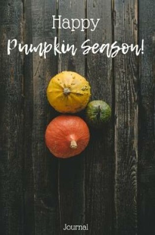 Cover of Happy Pumpkin Season Journal