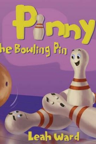 Cover of Pinny the Bowling Pin