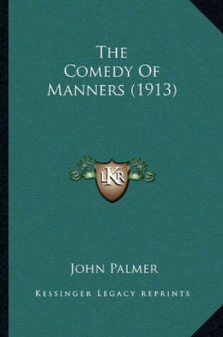 Cover of The Comedy of Manners (1913) the Comedy of Manners (1913)