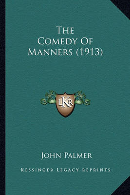 Book cover for The Comedy of Manners (1913) the Comedy of Manners (1913)