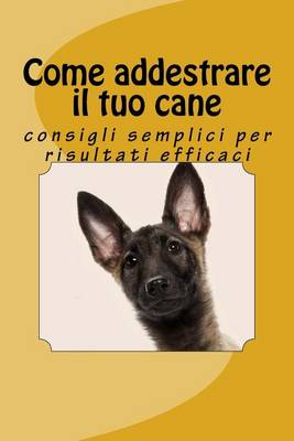 Book cover for Come addestrare il tuo cane