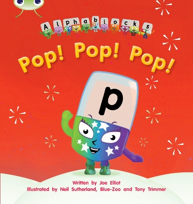 Cover of Bug Club Phonics - Phase 2 Unit 3: Alphablocks Pop! Pop! Pop!