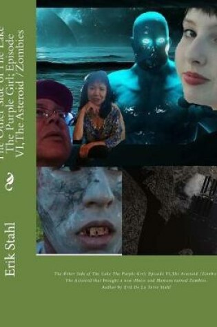 Cover of The Other Side of The Lake The Purple Girl; Episode VI, The Asteroid /Zombies