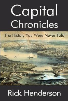 Book cover for Capital Chronicles - The History You Were Never Told