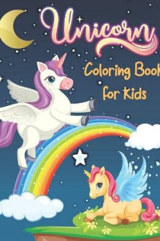 Cover of Unicorn Coloring Book for kids