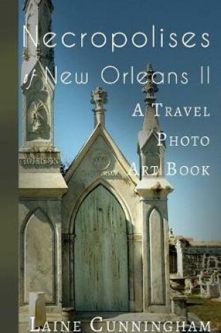 Cover of More Necropolises of New Orleans (Book II)