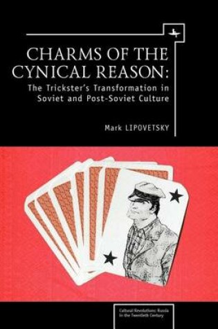 Cover of Charms of the Cynical Reason: Tricksters in Soviet and Post-Soviet Culture