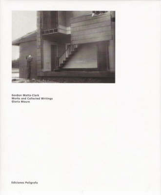 Book cover for Gordon Matta-clark: Works and Collected Writings