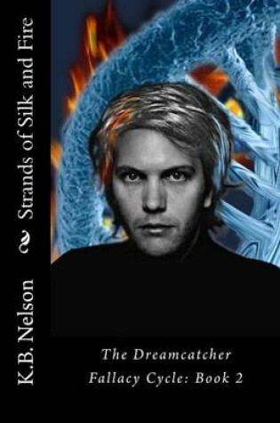 Cover of Strands of Silk and Fire