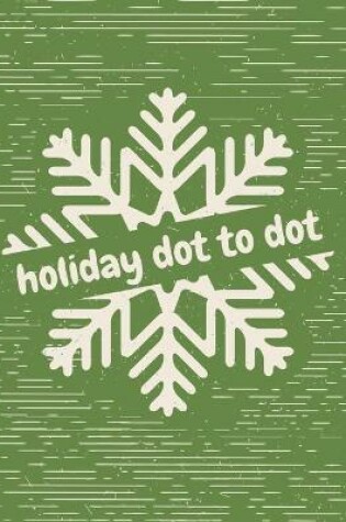 Cover of Holiday Dot to Dot